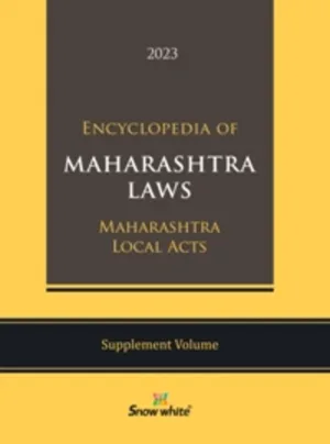 Encyclopedia Of Maharashtra Laws-2021 With Supplement Volume 2023