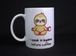 I Speak in Legalese Before Coffee Sloth Lawyer Mug