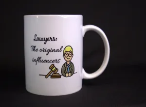 Lawyers The Original Influencers Lawyer Mug