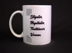 Litigator Negotiator Trailblazer Woman Feminist Lawyer Coffee Mug