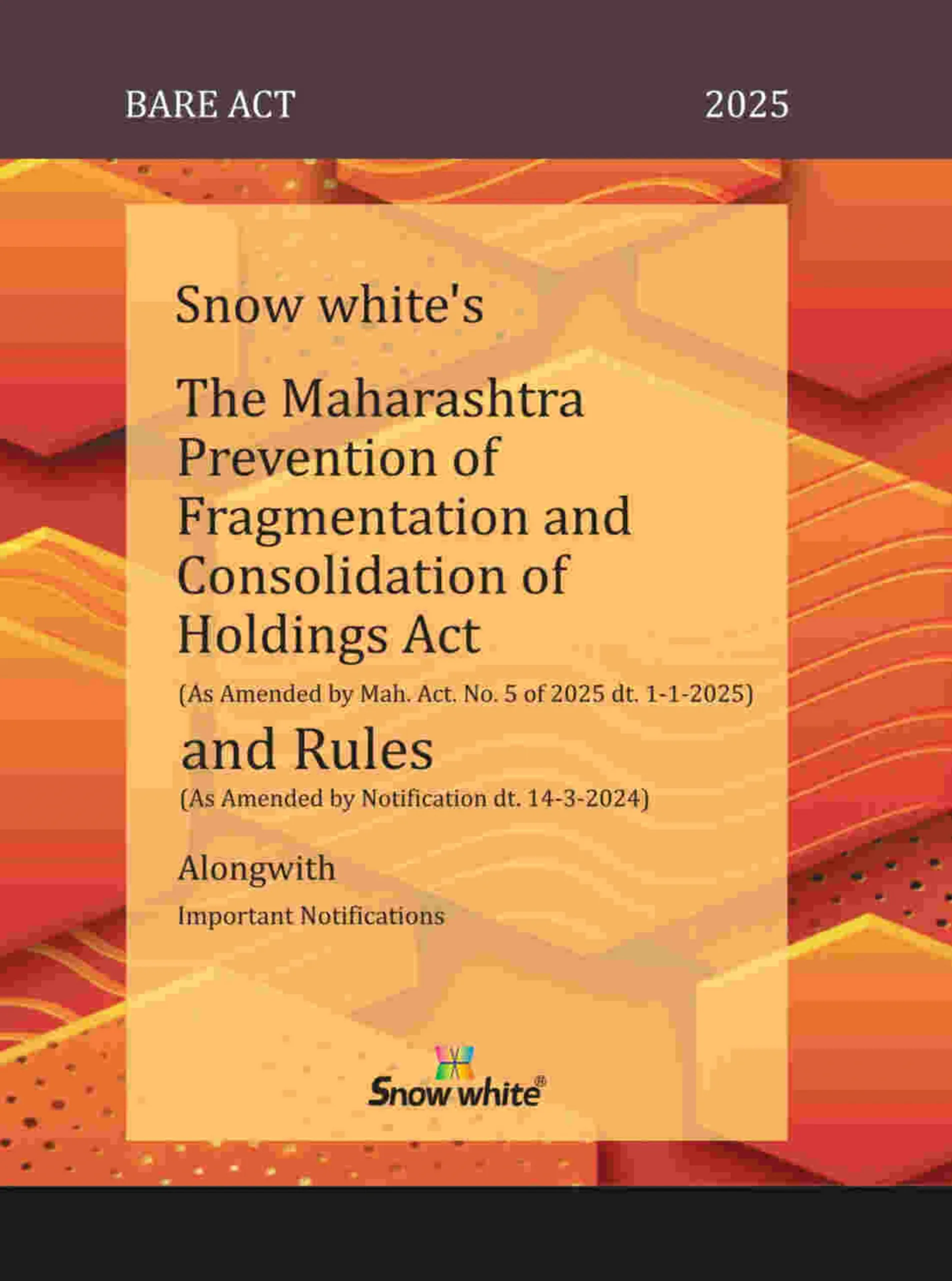 Snow Whites The Maharashtra Prevention Of Fragmentation And Consolidation Of Holdings Act BareAct