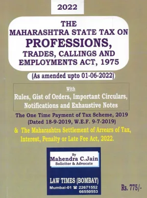 The Maharashtra State Tax On Professions Trades Callings And Employments Act 1975 With Rules 1975