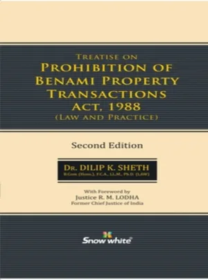 Treatise On Prohibition Of Benami Property Transactions Act, 1988 ( Law & Practice )