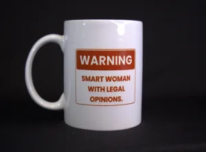 Warning Smart Woman With Legal Opinions Mug