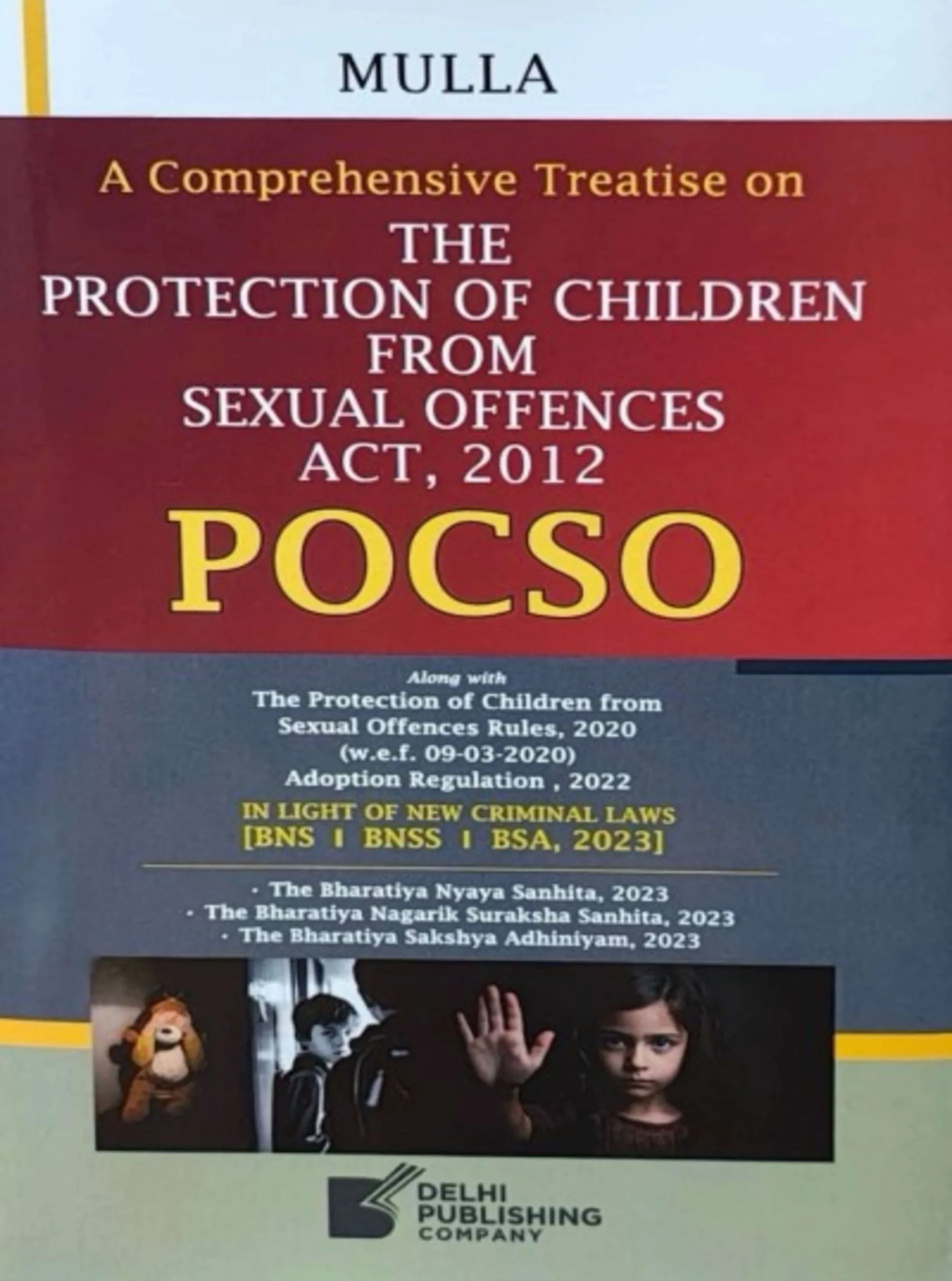 A COMPREHENSIVE TREATISE ON THE PROTECTION OF CHILDREN FROM SEXUAL OFFENCES ACT, 2012 (POCSO)