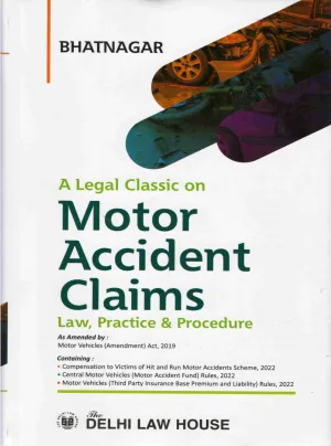 A Legal Classic on Motor Accident Claims Law, Practice & Procedure
