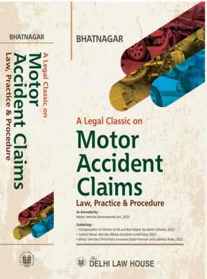 A Legal Classic on Motor Accident Claims Law, Practice & Procedure Updated Reprint 2026