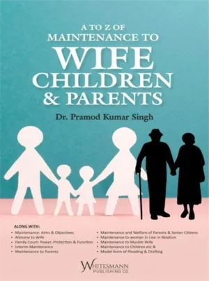 A to Z of Maintainence to Wife Children & Parents