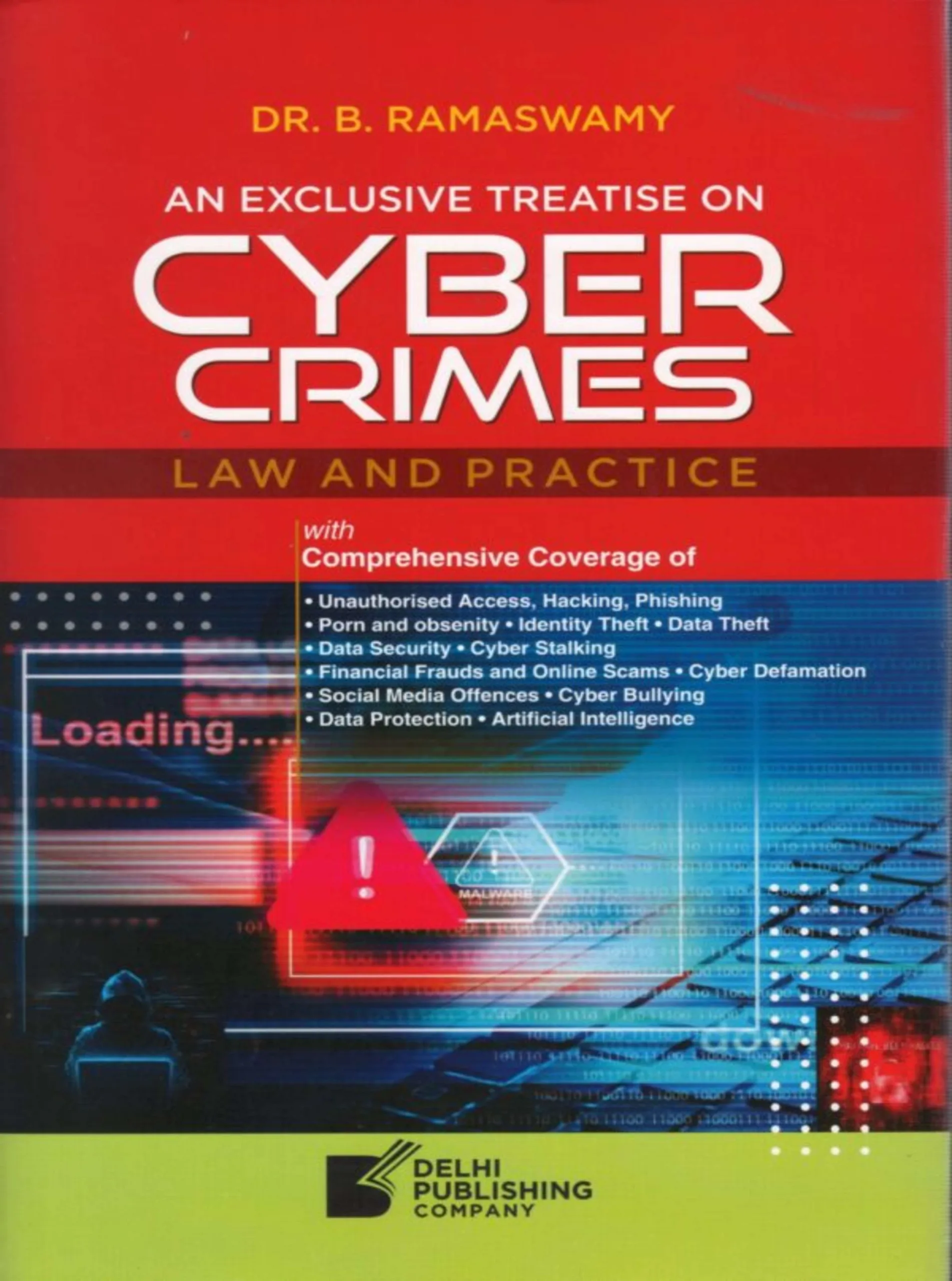AN EXCLUSIVE TREATISE ON CYBER CRIMES (LAW AND PRACTICE)
