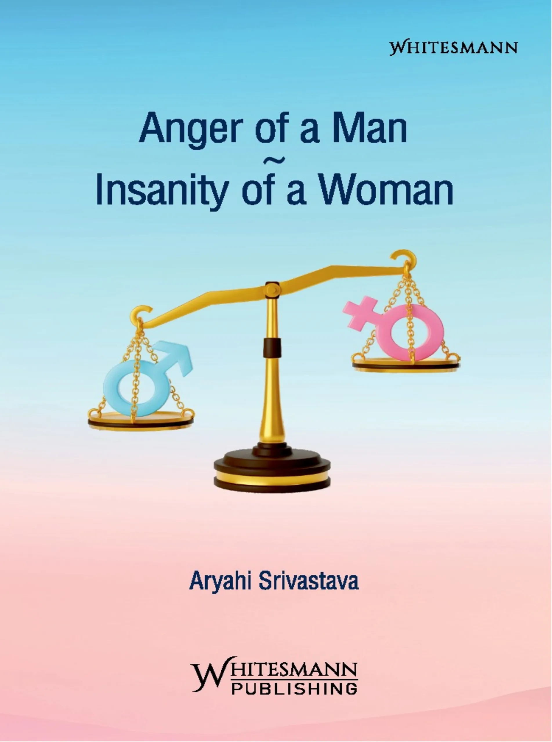 ANGER OF A MAN INSANITY OF A WOMAN