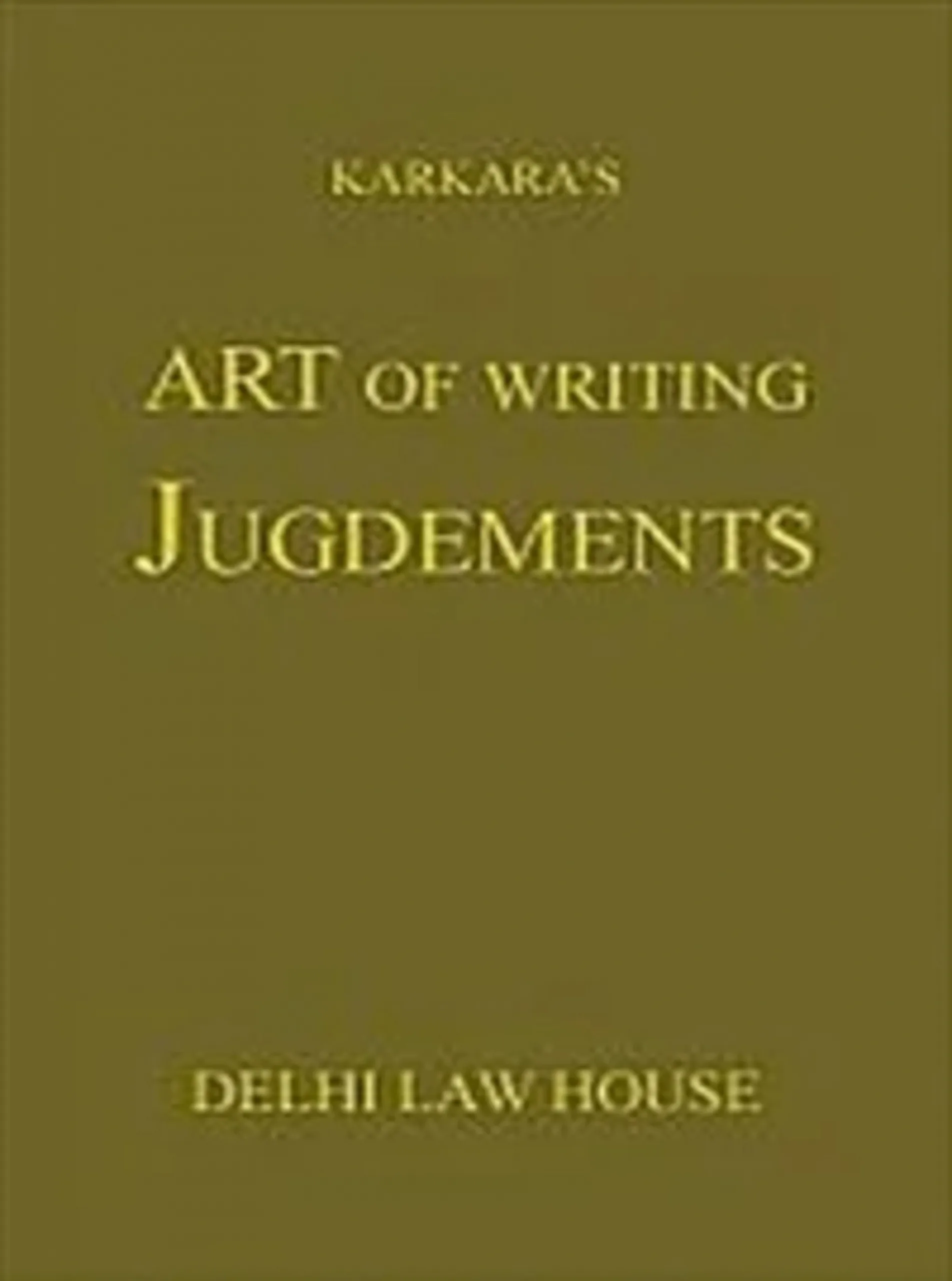 Art of Writing Judgments 4th New Edn.