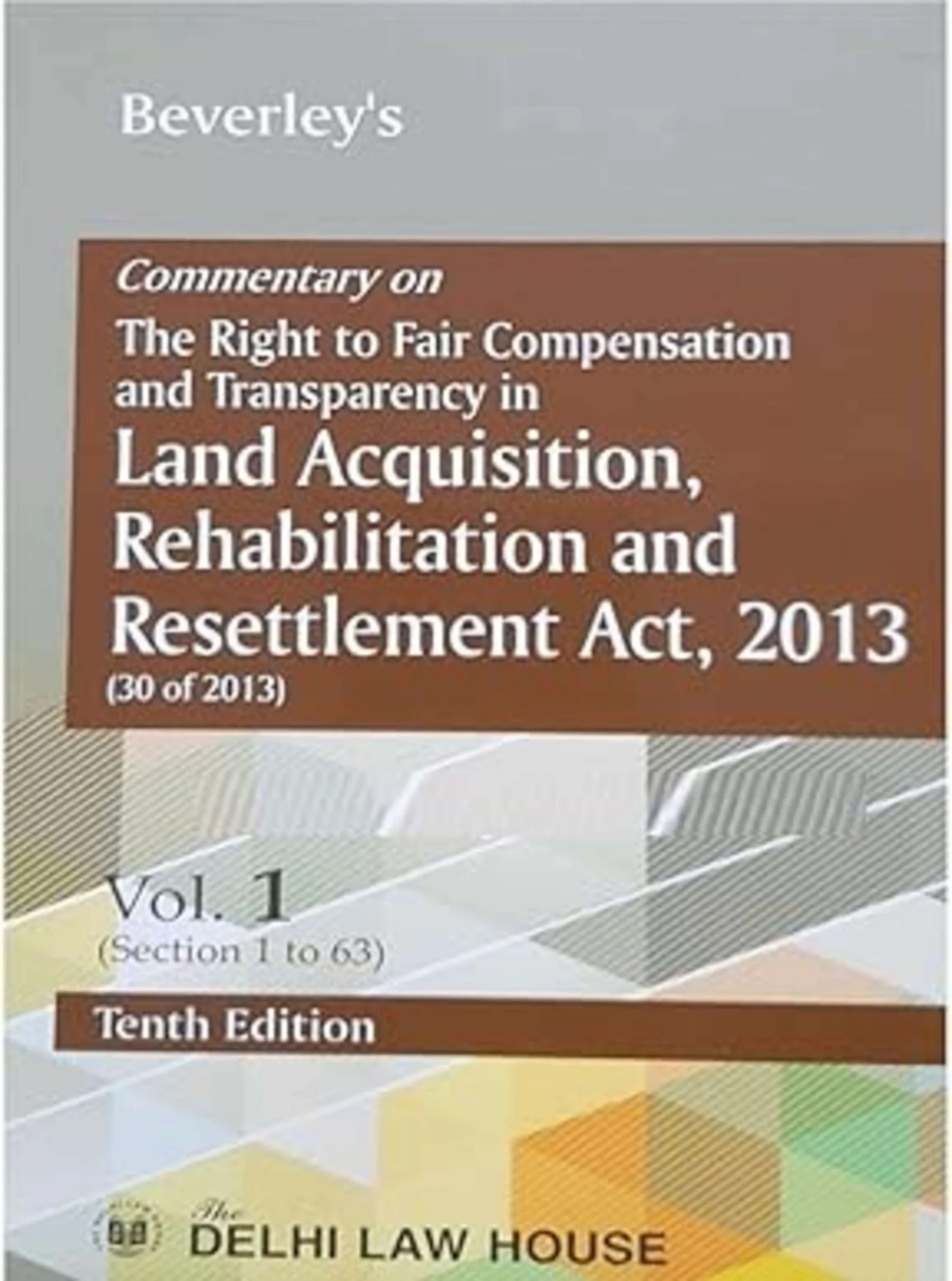 Commentary on Land Acquisition Act, 1894 with State Amendments (Central & States), 10th New Updated Edn.in 2 Volumes, Per Set