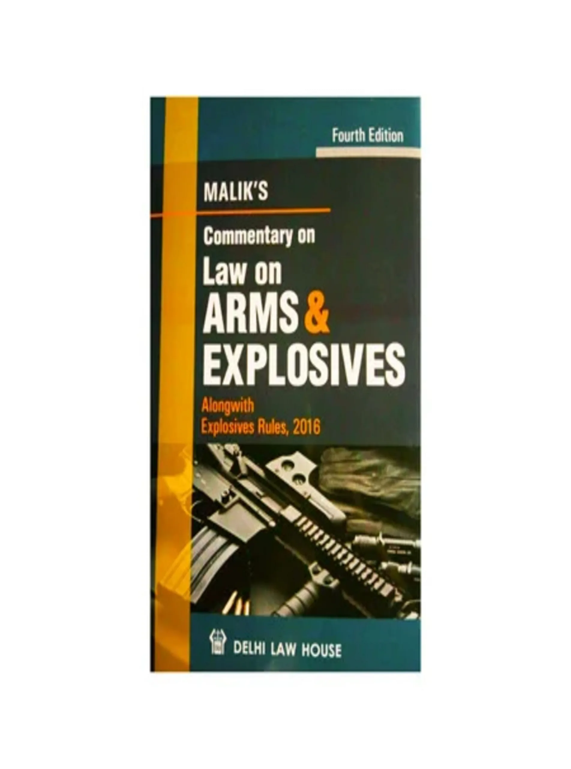Commentary on Law of Arms Explosives along with Explosives Rules 2008 etc 4th Upd.