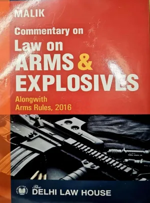 Commentary On Law Of Arms & Explosives Alongwith Explosives Rules