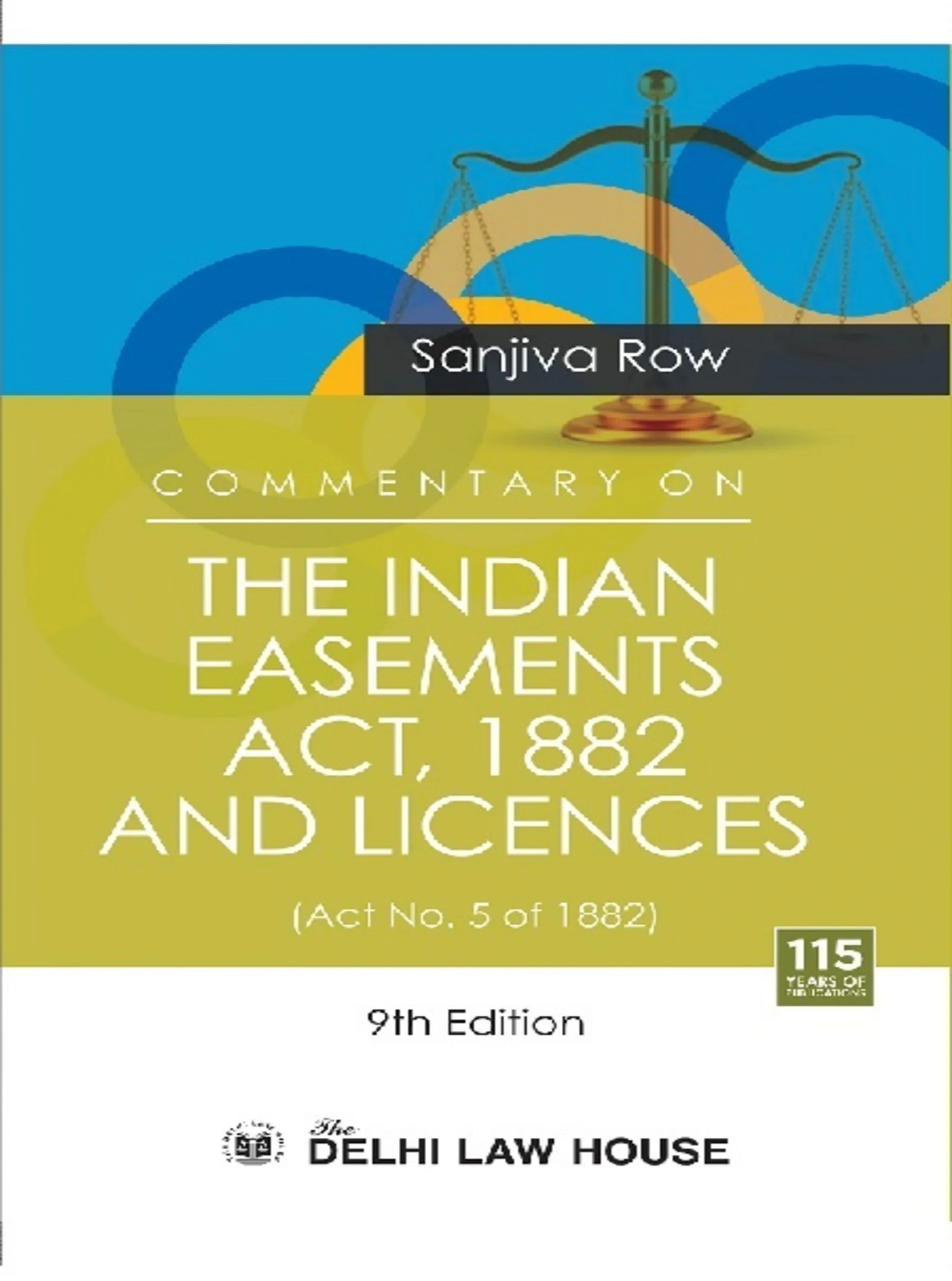 Commentary on Law of Easements & Licences alongwith Model Forms, with latest case laws, 9th Updated Edn.