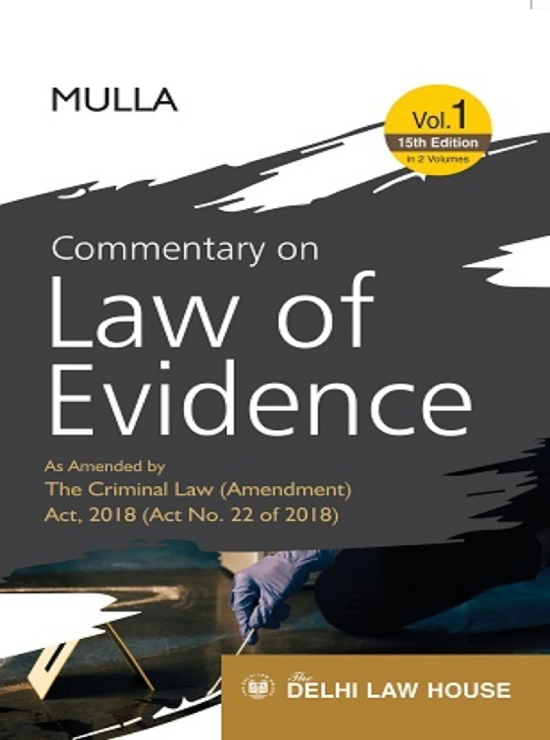 Commentary on Law of Evidence, with Criminal Law Amendment Act, 2018 (22 of 2018) w. e. f. 21.4.2018 in 2 Volumes, 15th Edn. Per Set