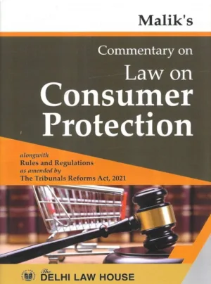 Commentary on Law on Consumer Protection Act, 2019 alongwith Rules and Regulations as Amendmed by The Tribunals Reforms Act, 2021