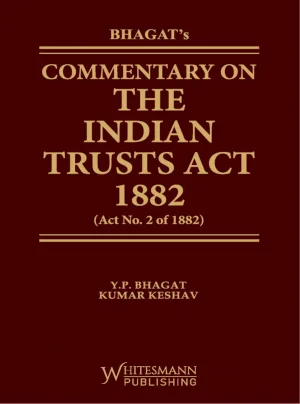 Commentary On The Indian Trusts Act, 1882 (Act No.2 Of 1882)