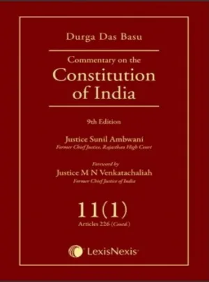 Commentary on the Constitution of India; Vol 11(1) ; (Covering Article 226 (Contd))
