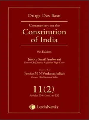 Commentary on the Constitution of India; Vol 11(2) ; (Covering Articles 226 (Contd) to 232)