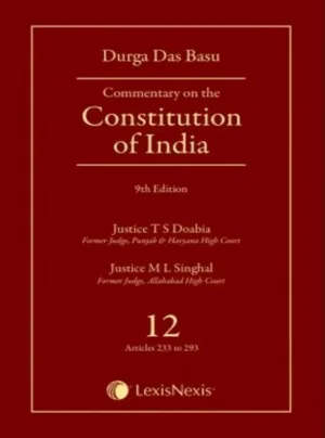 Commentary on the Constitution of India; Vol 12; (Covering Articles 233 to 293)