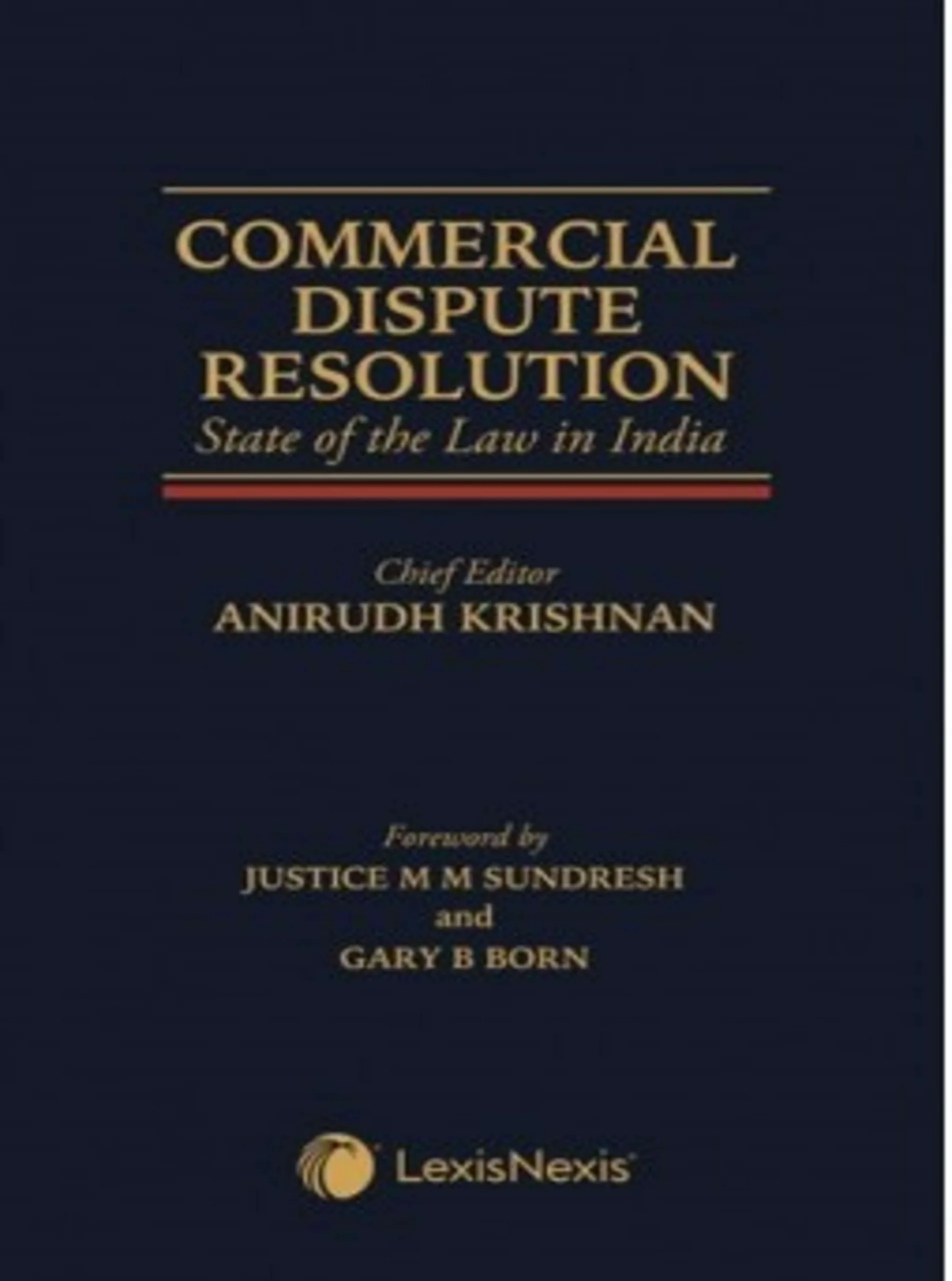 Commercial Dispute Resolution- State of the Law in India