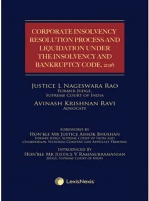 Corporate Insolvency Resolution Process and Liquidation under the Insolvency and Bankruptcy Code, 2016