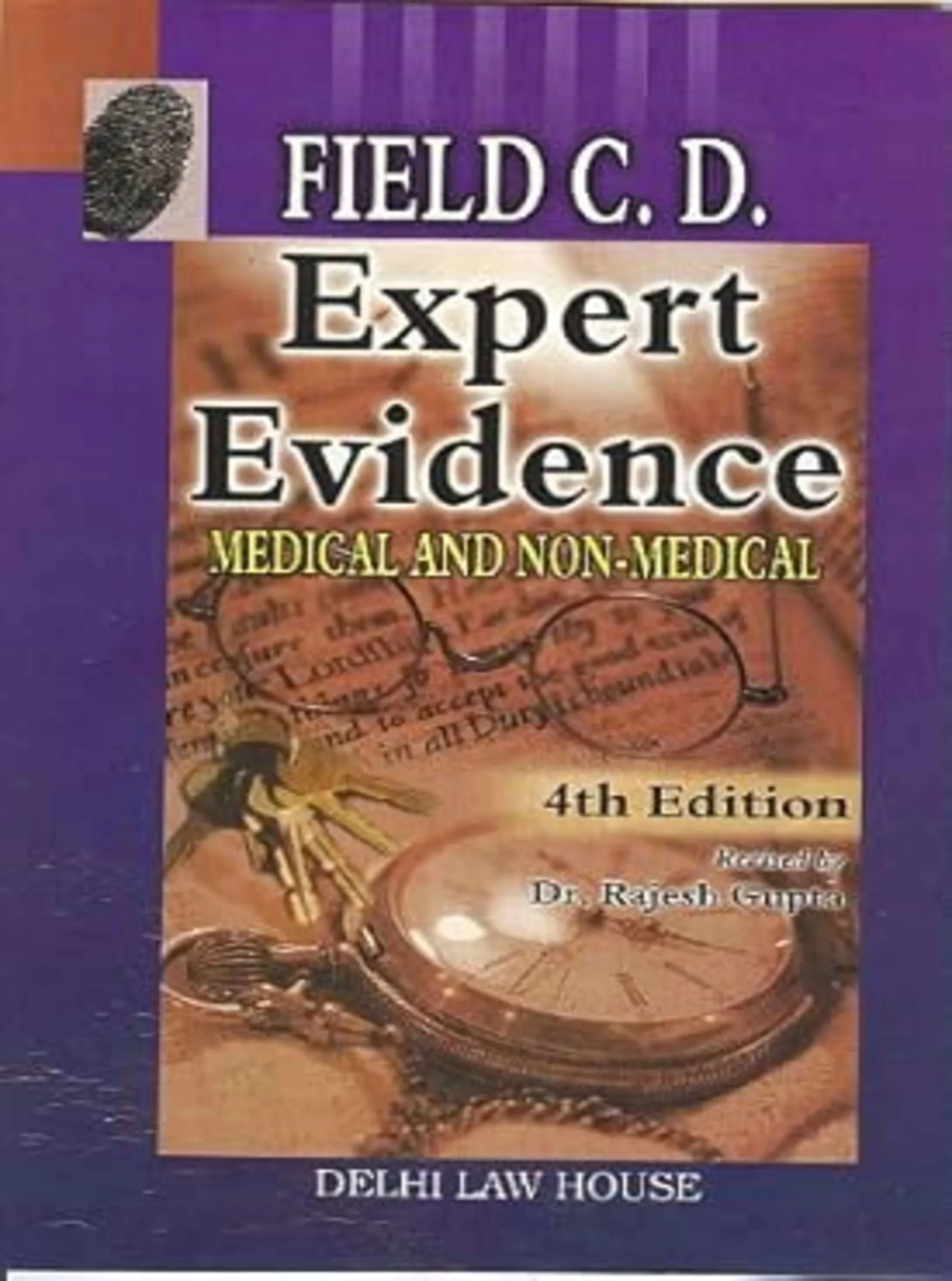 Expert Evidence & Opinions of Third Person (Medical, Non-Medical), 6th New Edn.