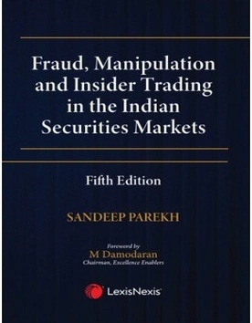 Fraud, Manipulation and Insider Trading in the Indian Securities Markets