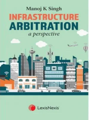 Infrastructure Arbitration- A Perspective