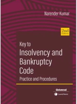 Key to Insolvency and Bankruptcy Code Practice and Procedures