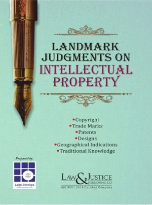 Landmark Judgments on Intellectual Property Edn., 2022 Reprint 2024