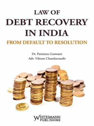 Law Of Debt Recovery In India From Default To Resolution,1St Edition 2026