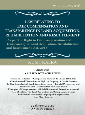 Law Relating To Fair Compensation And Transparency In Land Acquisition, Rehabilitation And Resettlement,1St Edition 2026