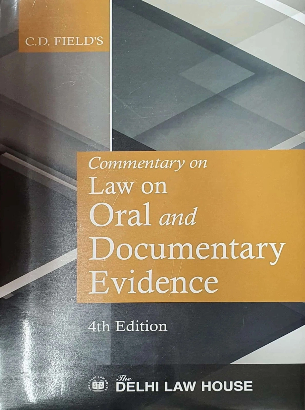 Law on Oral and Documentary Evidence, 4th New Edn.