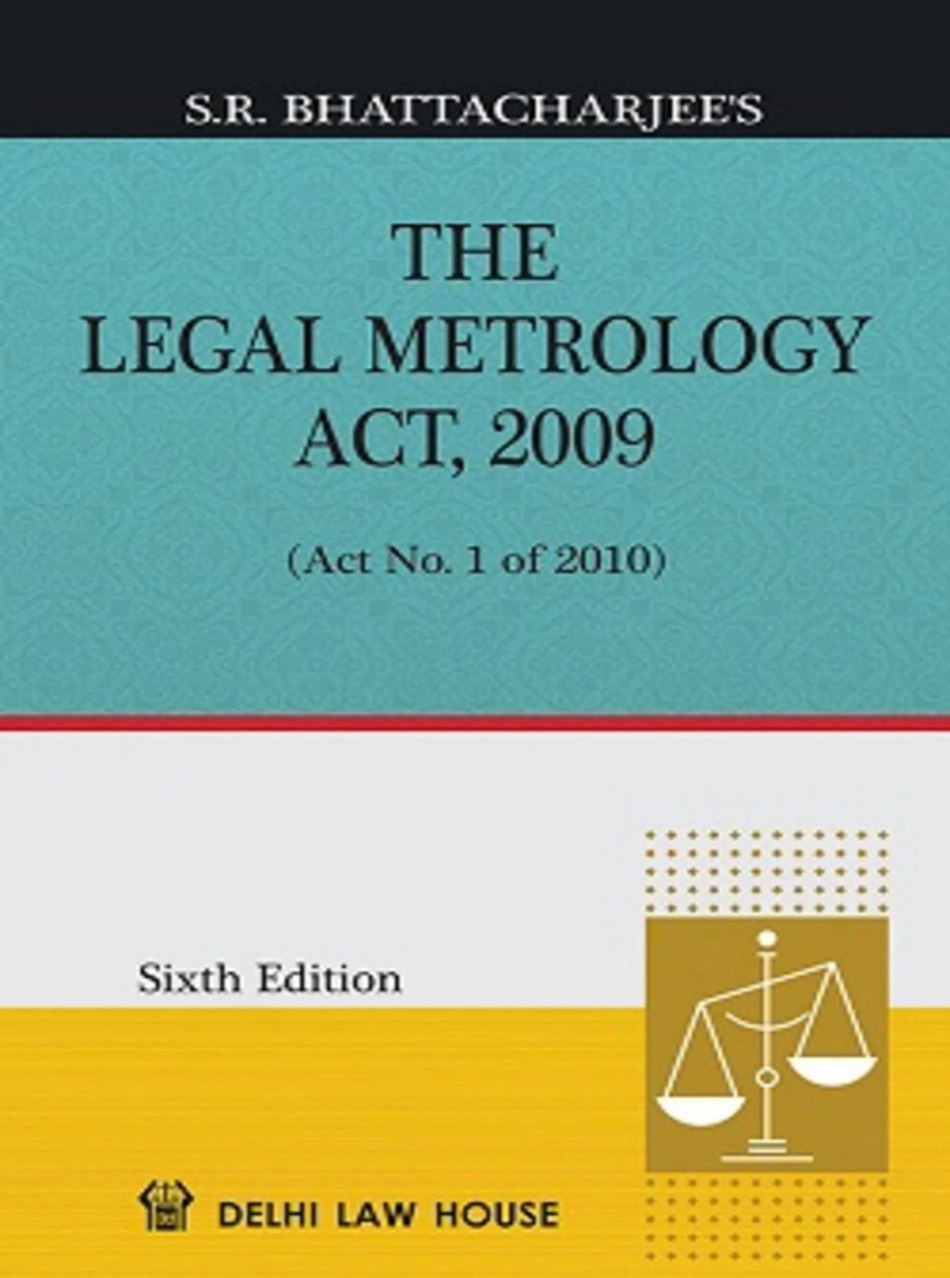 Legal Metrology Act 2009 with Standards of Weights Measures Act with Allied Rules and Amendments 6th