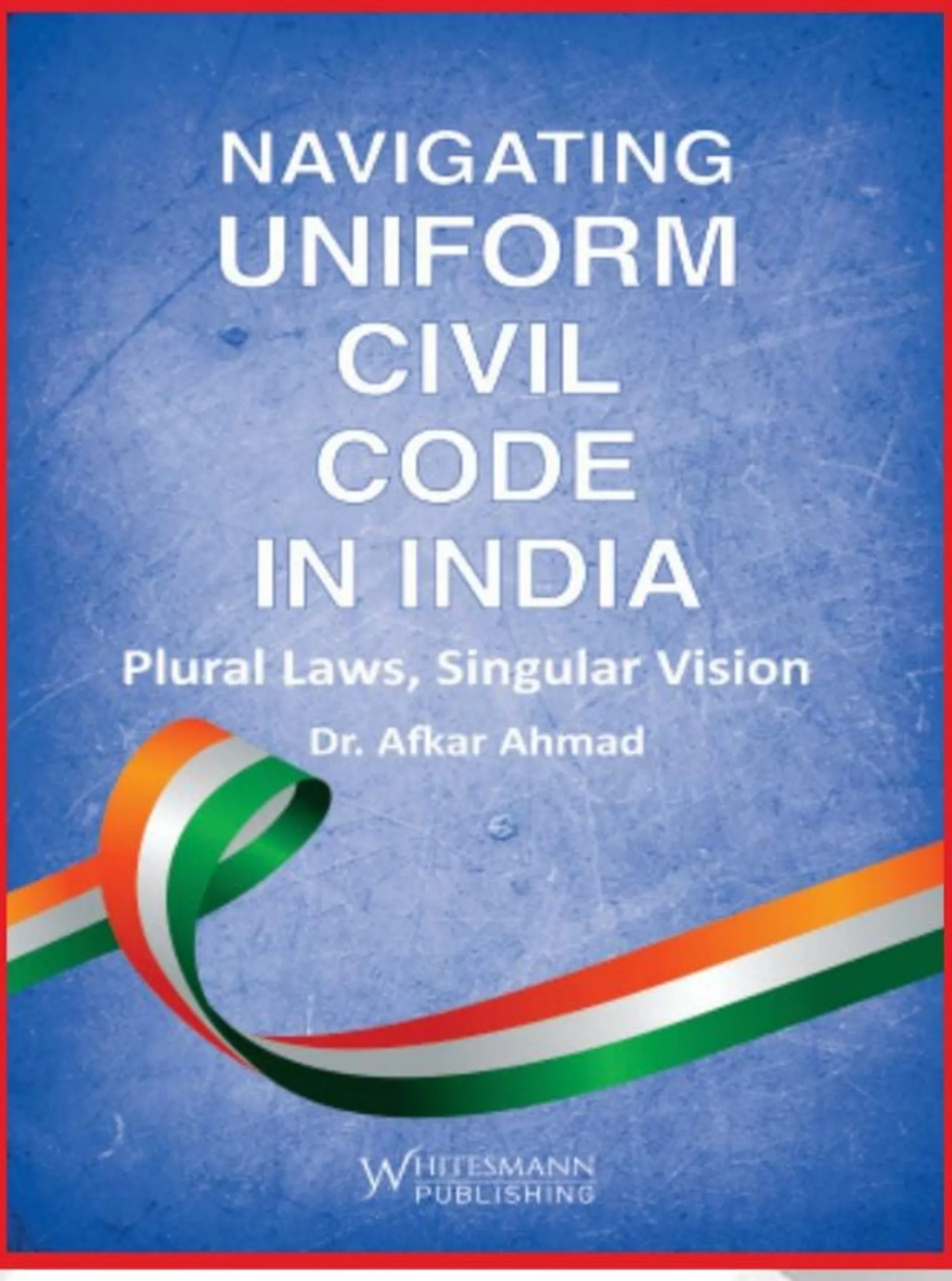 NAVIGATING UNIFORM CIVIL CODE IN INDIA