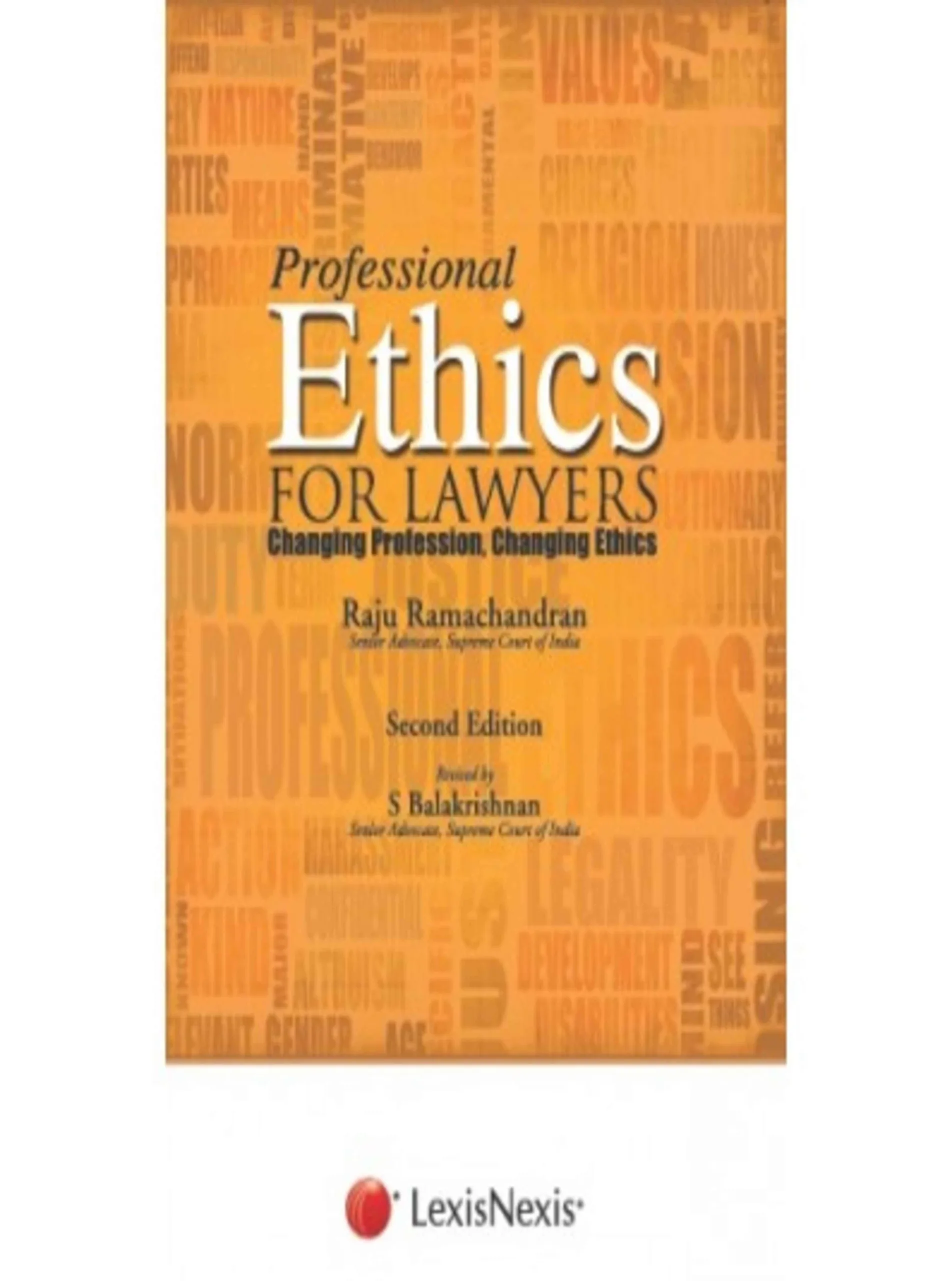 Professional Ethics for Lawyers-Changing Profession, Changing Ethics