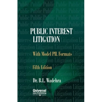Public Interest Litigation - A Handbook with Model PIL Formats