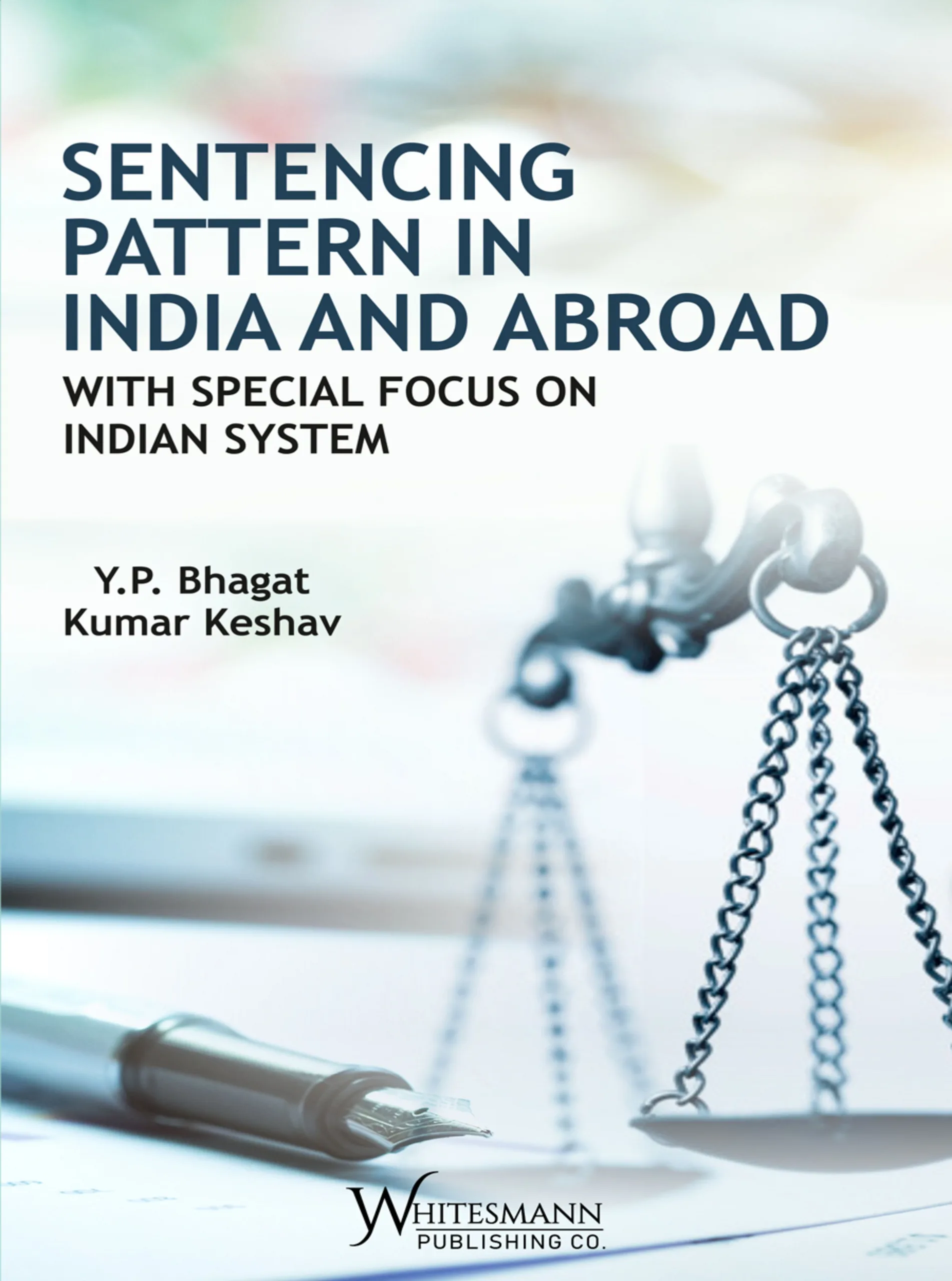 Sentencing Pattern in India and Abroad With Special Focusion Indian System