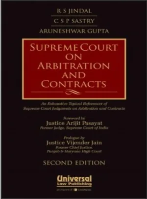 Supreme Court on Arbitration and Contracts - An Exhaustive Topical Referencer of Supreme Court Judgments on Arbitration and Contracts