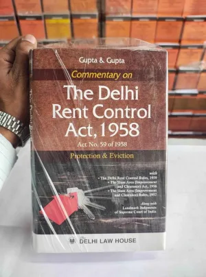 The Delhi Rent Control Act, 1958 with Rules, 1959, Edn.2022