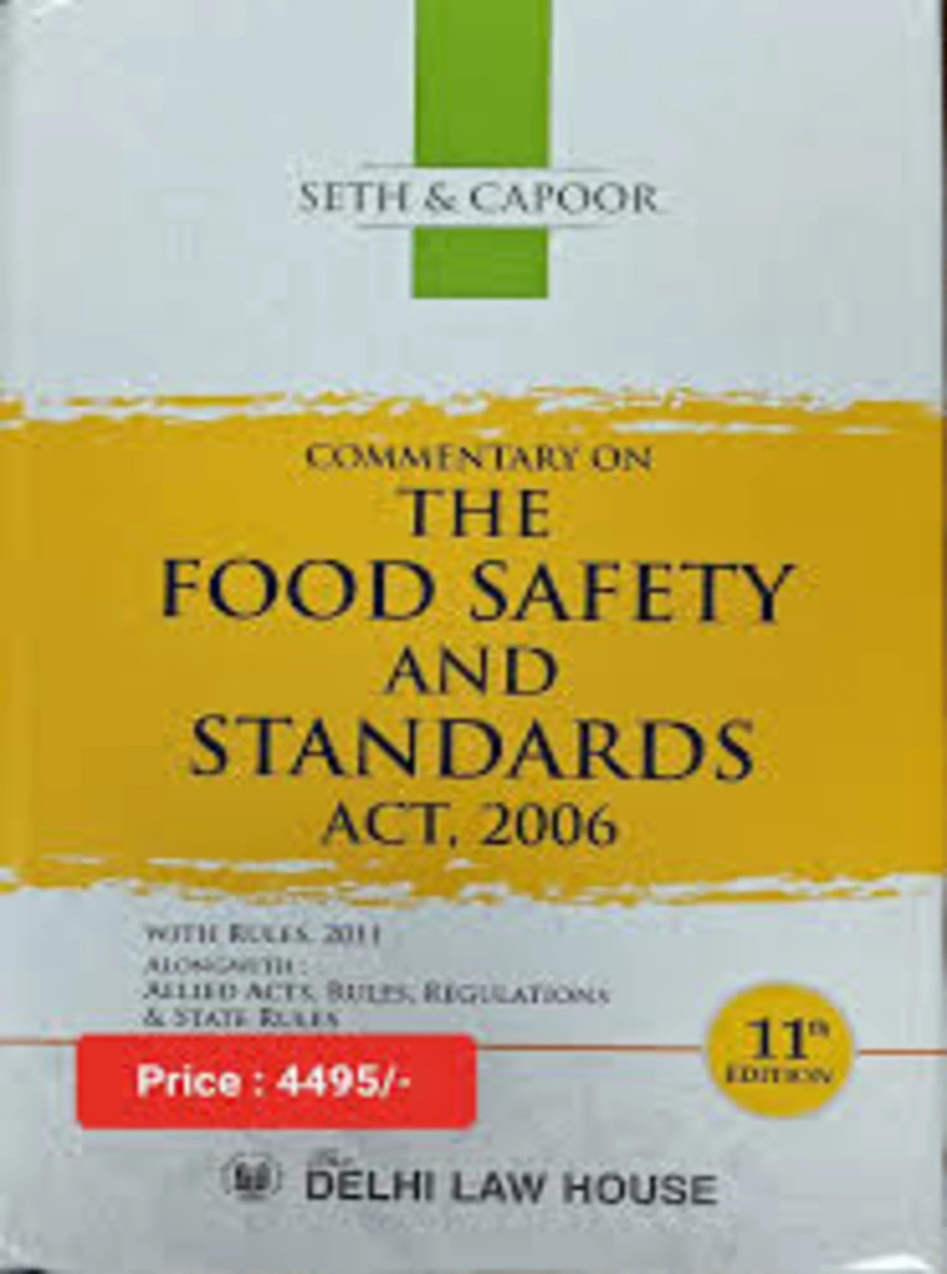 The Food Safety and Standards Act, 2006 with The Prevention of Food Adulteration Act,1954 and Rules, 1955 with Central and State Rules alongwith Order,10th New Edn. In 2 volumes (2)