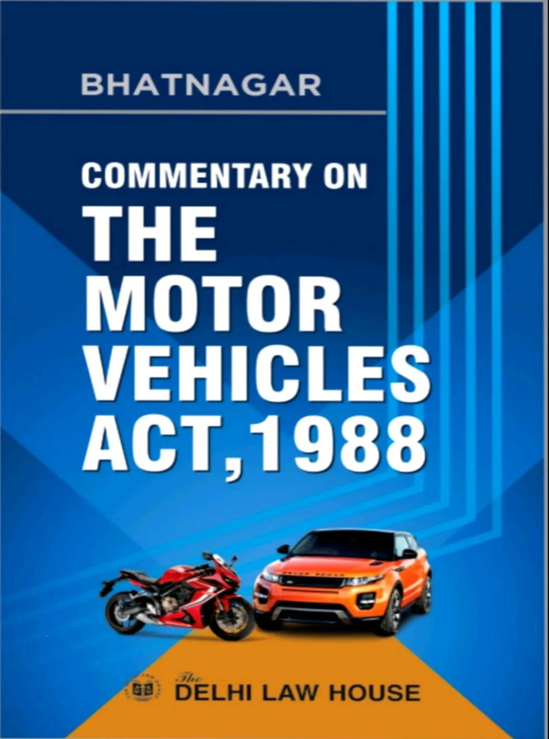 The Motor Vehicle Act, 1988 As Amended by The Motor Vehicle (Amendment) Act, 2019 with Central Motor Vehicle Rules, Edn. 2022