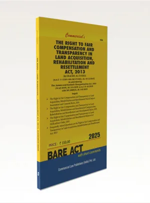 The Right to Fair Compensation and Transparency in Land Acquisition, Rehabilitation and Resettlement Act, 2013