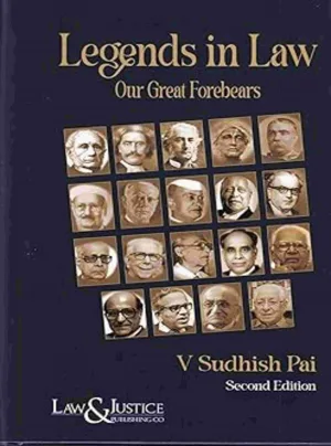 Legends in Law Our Great Forebears 2nd Edition, 2024 (Reprint 2025)