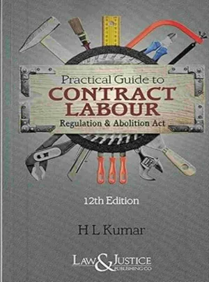 Practical Guide to Contract Labour Regulation & Abolition Act, 12th Edn., 2024