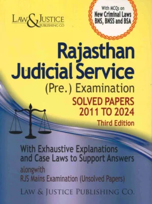 Rajasthan Judicial Service (Pre.) Examinations Solved Paper 2011 to 2024 3rd Edn., 2025